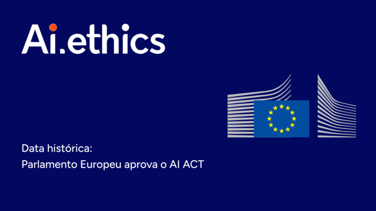 Data histórica: Parlamento Europeu aprova o AI ACT